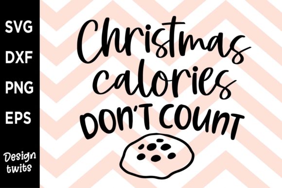 Christmas Calories Don’t Count SVG for Crafts
