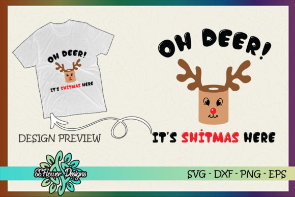 Oh Deer It’s Shitmas Here Christmas T-Shirt Designs